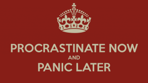 procrastinate-now-and-panic-later-20-300x168